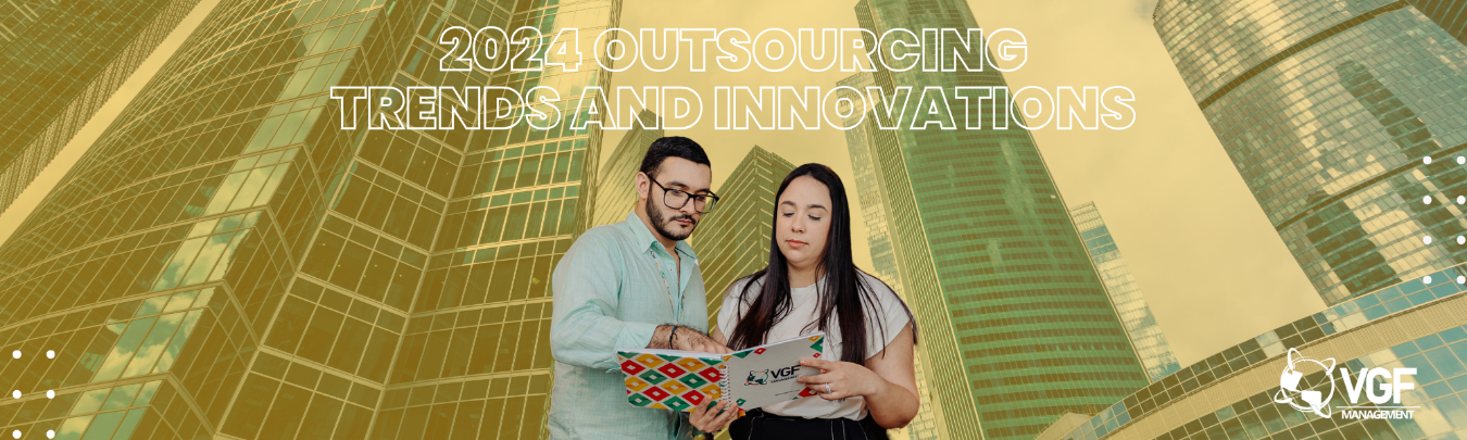 Unveiling 2024 Outsourcing Trends and Innovations.